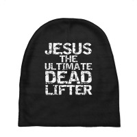 Funny Christian Workout Gift Jesus The Ultimate Dead Lifter-qoesh Baby Beanies | Artistshot