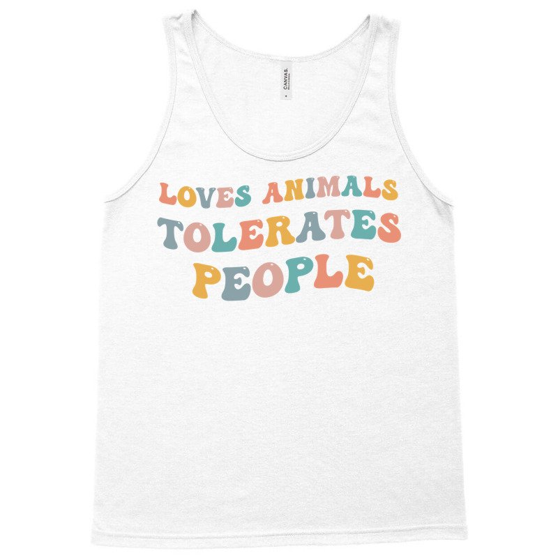 Loves Animals Tolerates People Funny Animal Lover Wildlife Pullover Ho Tank Top | Artistshot