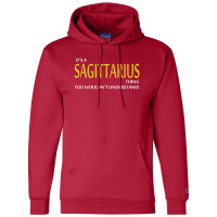 It's A Sagittarius Thing Champion Hoodie | Artistshot