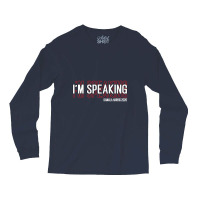 Im Speaking Kamala Long Sleeve Shirts | Artistshot