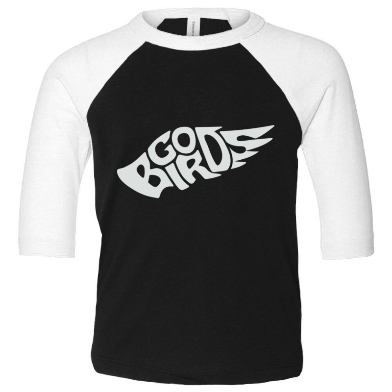 Go Birds - Grey Font Toddler 3/4 Sleeve Tee by cm-arts | Artistshot