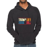 Trump Lied 200k Died  Trump Vintage Hoodie | Artistshot