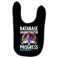 Database Administrator In Progress Trainee Student T Shirt Baby Bibs | Artistshot