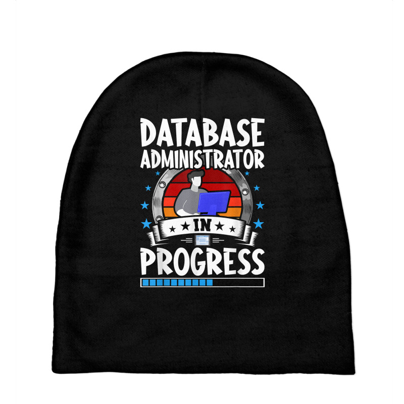 Database Administrator In Progress Trainee Student T Shirt Baby Beanies by cm-arts | Artistshot