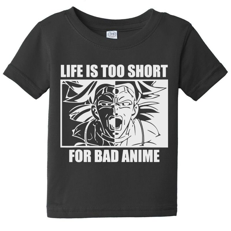 Life Is Too Short For Bad Anime Baby Tee | Artistshot