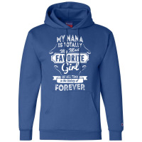 My Nana Is Totally My Most Favorite Girl Champion Hoodie | Artistshot