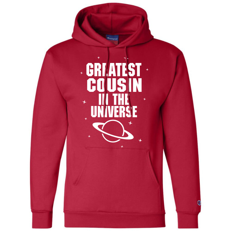 Greatest Cousin In The Universe Champion Hoodie | Artistshot