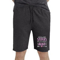 Only The Best Sisters Get Promoted To Aunt Mother's Day Vintage Short | Artistshot