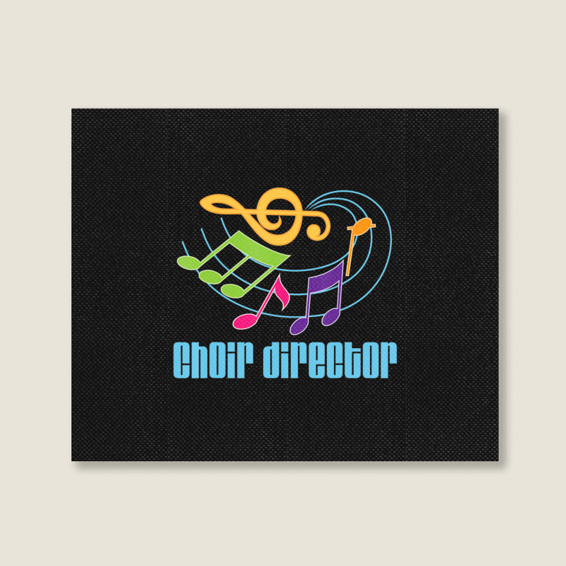 Choir Director Music Choral Teacher Landscape Canvas Print | Artistshot