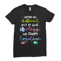 We're All Different But In This Class We Swim Together Ladies Fitted T-shirt | Artistshot