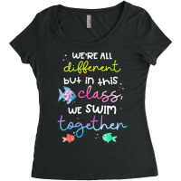 We're All Different But In This Class We Swim Together Women's Triblend Scoop T-shirt | Artistshot