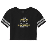 Engineer's Motto Can't Understand It For You Scorecard Crop Tee | Artistshot