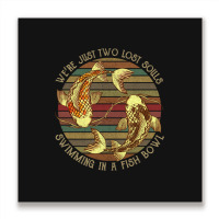 We're Pink Just Two Lost Souls Swimming In A Fish Bowl Floyd Metal Print Square | Artistshot