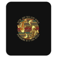 We're Pink Just Two Lost Souls Swimming In A Fish Bowl Floyd Mousepad | Artistshot