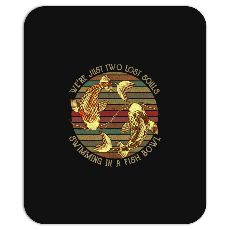 We're Pink Just Two Lost Souls Swimming In A Fish Bowl Floyd Mousepad | Artistshot