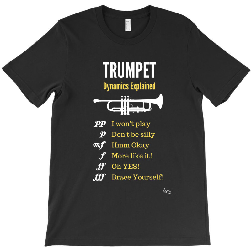 Trumpet Dynamics Explained   Trumpet Humour T-shirt | Artistshot