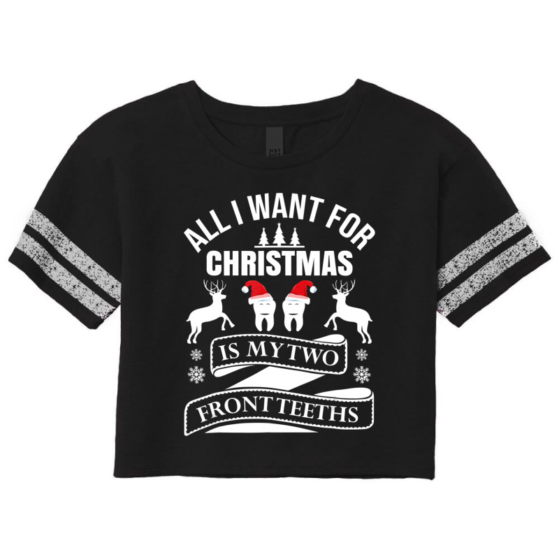 All I Want For This Christmas Is My Front Two Teeth Ugly Scorecard Crop Tee | Artistshot