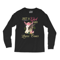 Funny Just A Girl Who Loves Cows Girls, Women And Cow Owners Long Sleeve Shirts | Artistshot