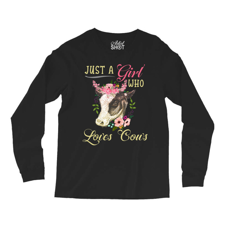 Funny Just A Girl Who Loves Cows Girls, Women And Cow Owners Long Sleeve Shirts by thangdinhsinhelf | Artistshot