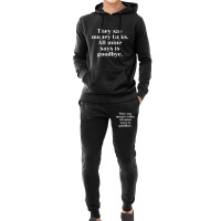 They Say Money Talks. All Mine Says Is Goodbye Hoodie & Jogger Set | Artistshot