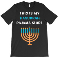 Funny Hanukkah Pajama Jewish Holiday Gift Chanukah Pajama T-shirt | Artistshot