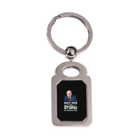 Duct Tape Can't Fix Stupid Sarcastic Political Humor Biden Silver Rectangle Keychain | Artistshot