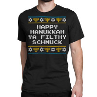 Funny Jewish Hanukkah Ya Filthy Schmuck Classic T-shirt | Artistshot