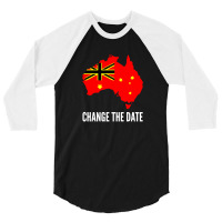 Invasion Day Change The Date 3/4 Sleeve Shirt | Artistshot