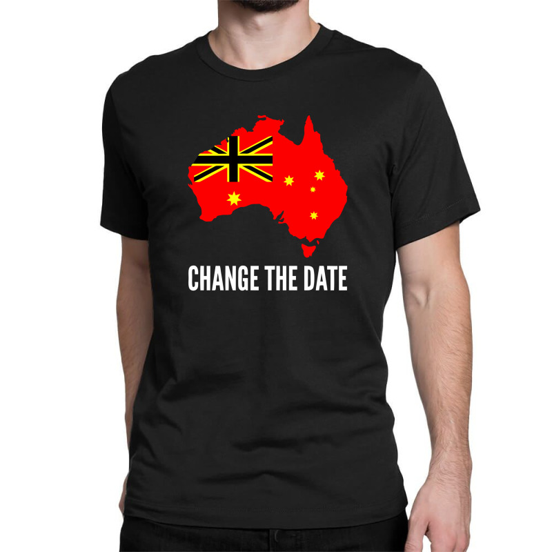 Invasion Day Change The Date Classic T-shirt by cm-arts | Artistshot