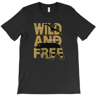 Wild And Free T-shirt Designed By Disgus_thing