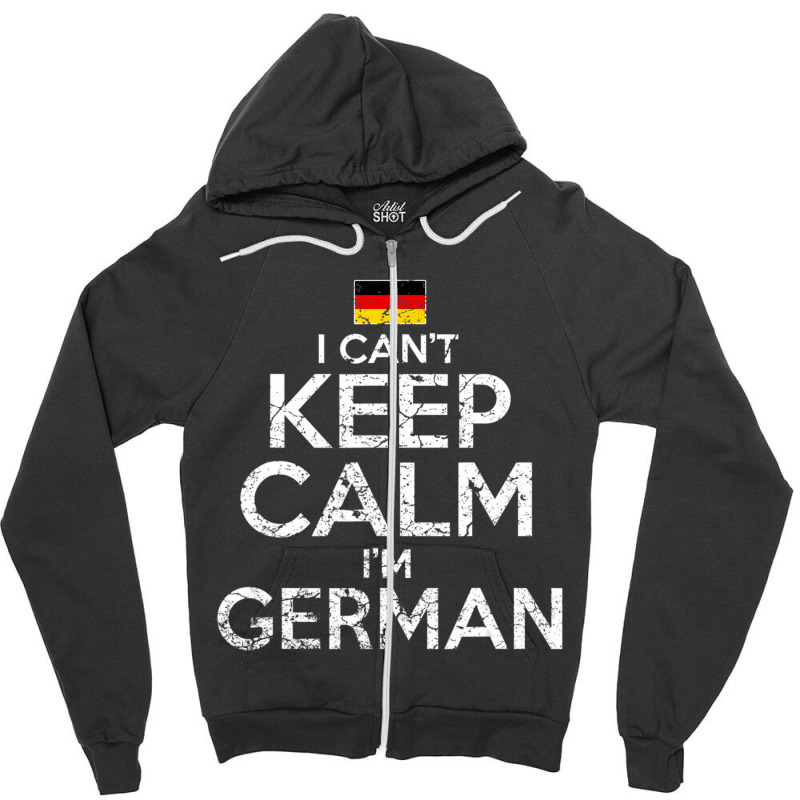 German Germany Can't Keep Calm Zipper Hoodie by Aiello Mcdade | Artistshot