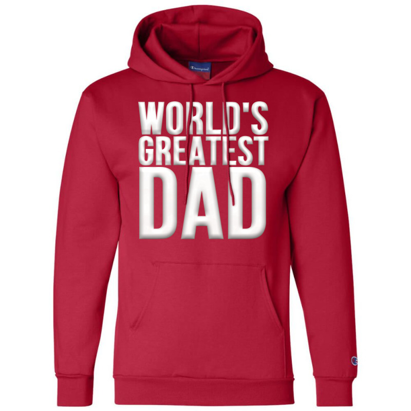 Worlds Greatest Dad Champion Hoodie | Artistshot
