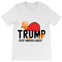 Burning Trump 2020 Hat T-shirt | Artistshot