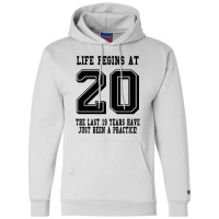 Life Begins At 20... 20th Birthday Champion Hoodie | Artistshot
