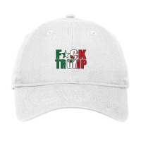 Fck Trump - Mexican Flag Adjustable Cap | Artistshot