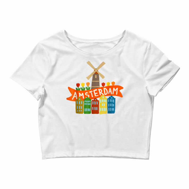 Amsterdam Windmill Tulips Houses Holland Netherlands T Shirt Crop Top by cm-arts | Artistshot