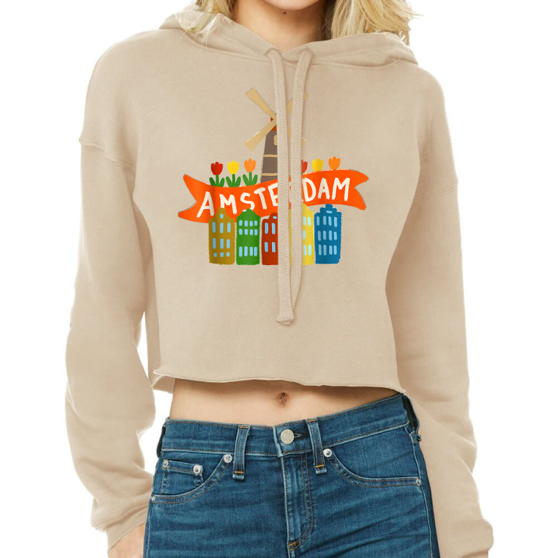 Amsterdam Windmill Tulips Houses Holland Netherlands T Shirt Cropped Hoodie by cm-arts | Artistshot