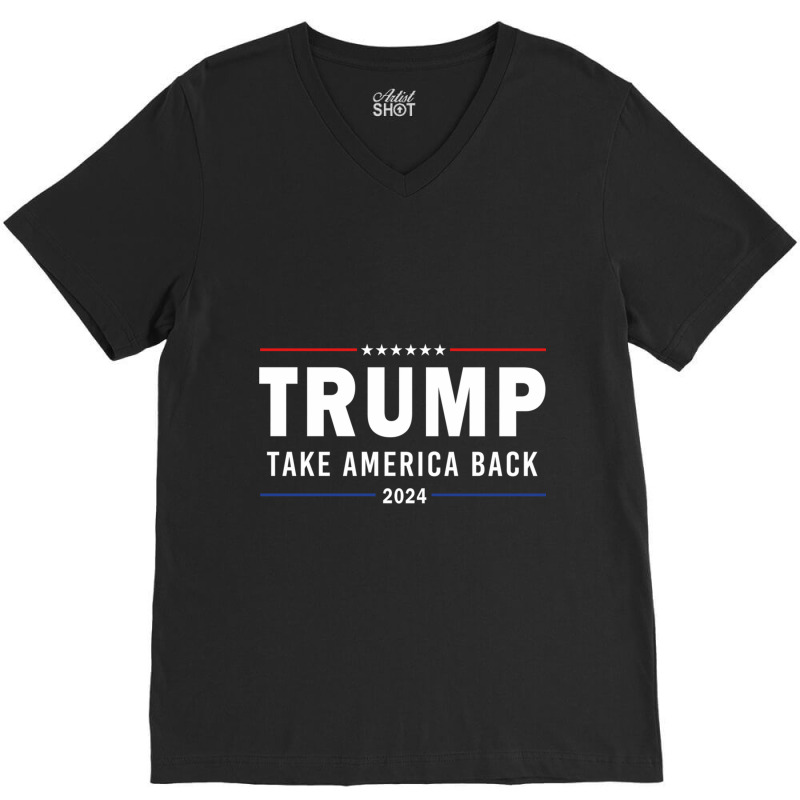 Donald Trump 2024 Take America Back Election Pro America Flag Trump Su V-Neck Tee by cm-arts | Artistshot