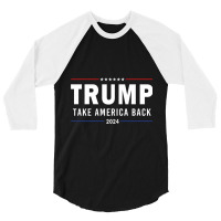 Donald Trump 2024 Take America Back Election Pro America Flag Trump Su 3/4 Sleeve Shirt | Artistshot