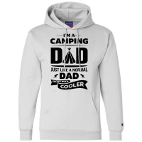 I'm A Camping Dad.... Champion Hoodie | Artistshot
