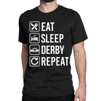 Demolition Derby Car Eat Sleep Repeat Classic T-shirt | Artistshot