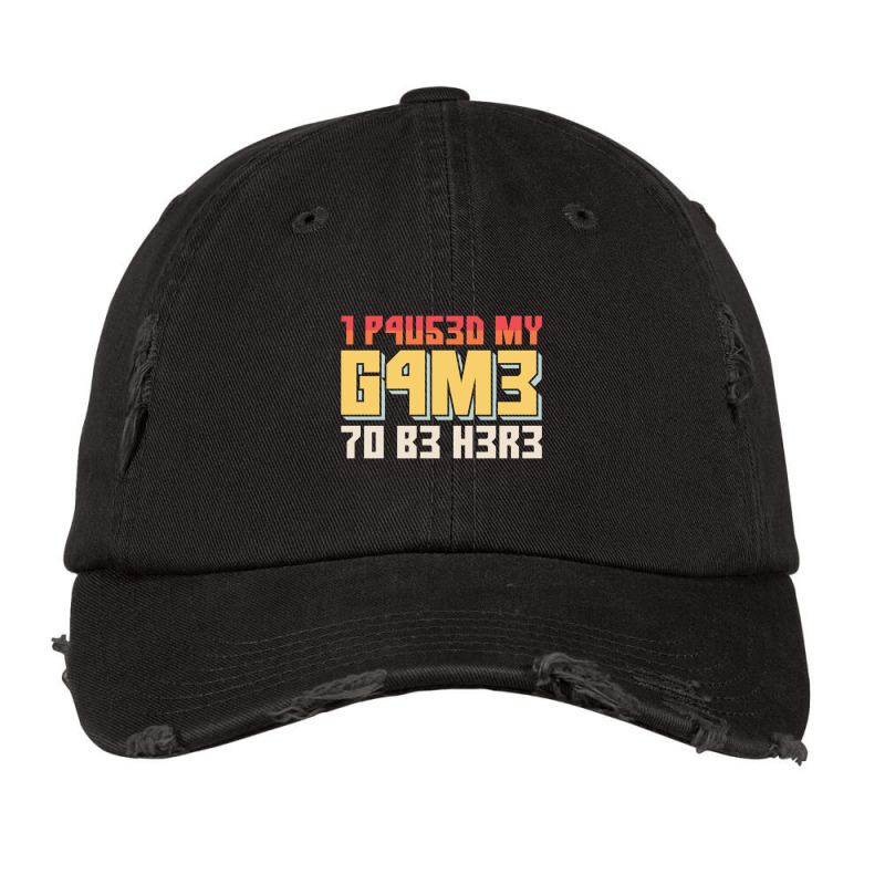 I Paused My Game To Be Here Retro Gamer Gift Vintage Cap by KEITHSHAPIRO | Artistshot