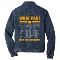 What Part Of Don't You Understand  Electronic Engineer Gift Men Denim Jacket | Artistshot