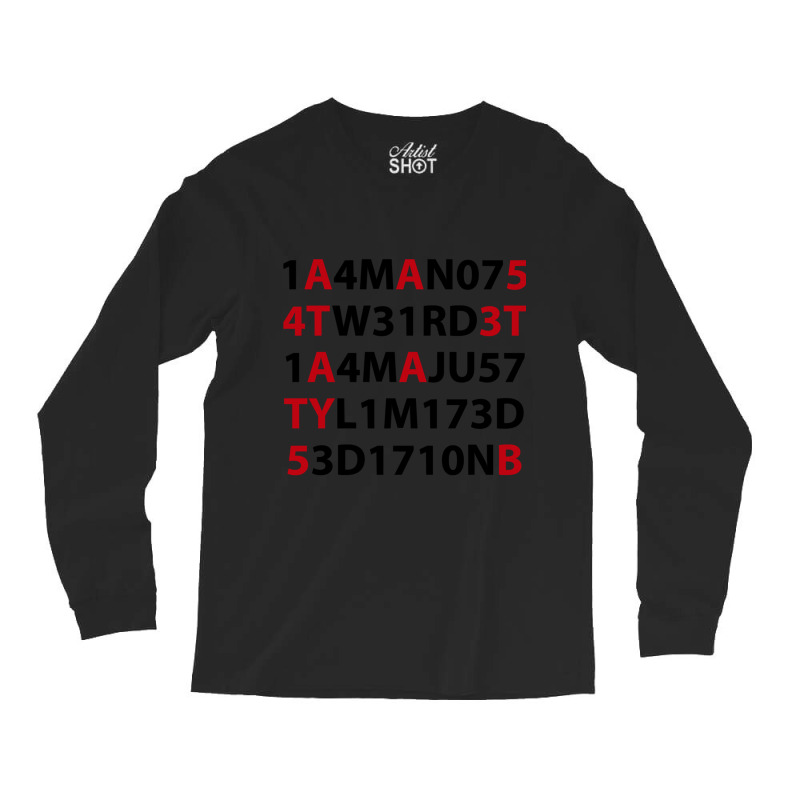 I’m Not Weird, I’m Just Limited Edition - 1 4m N07 W31rd 1 4m Ju57 Long Sleeve Shirts by KEITHSHAPIRO | Artistshot