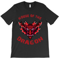 House Of The Dragon T-shirt | Artistshot