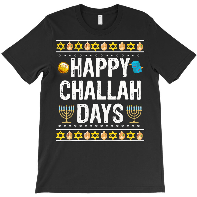 Happy Challah Days Jewish Holiday Gift T-shirt | Artistshot