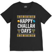 Happy Challah Days Jewish Holiday Gift V-neck Tee | Artistshot