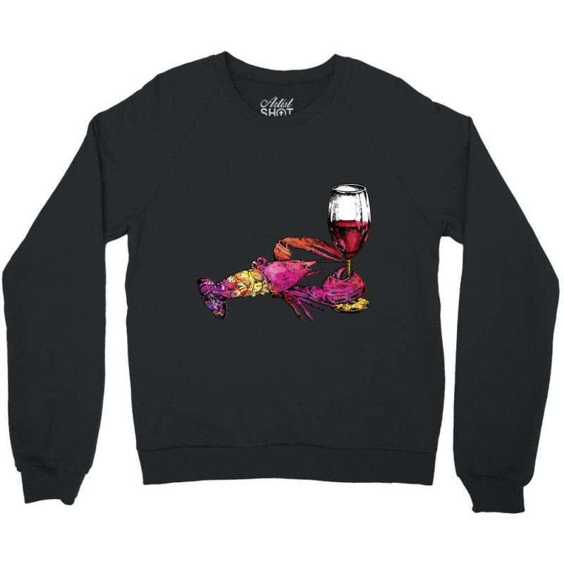 Crustaceancore Lobster With Wine Glass Crewneck Sweatshirt | Artistshot