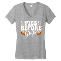 Funny Thanksgiving Pies Before Guys Apparel T Shirt Women's V-neck T-shirt | Artistshot