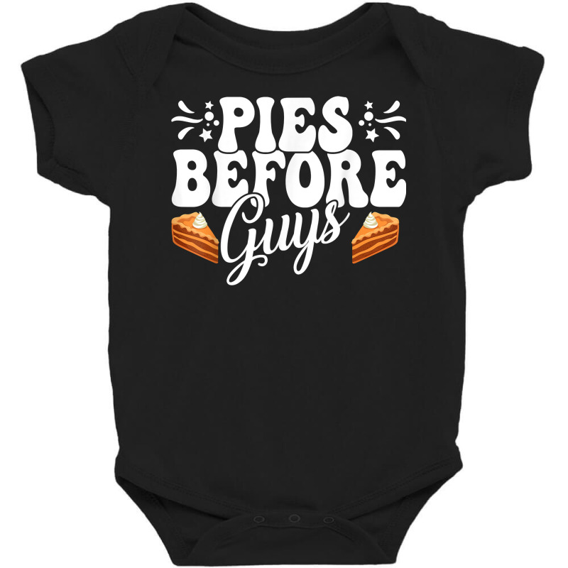 Funny Thanksgiving Pies Before Guys Apparel T Shirt Baby Bodysuit by cm-arts | Artistshot